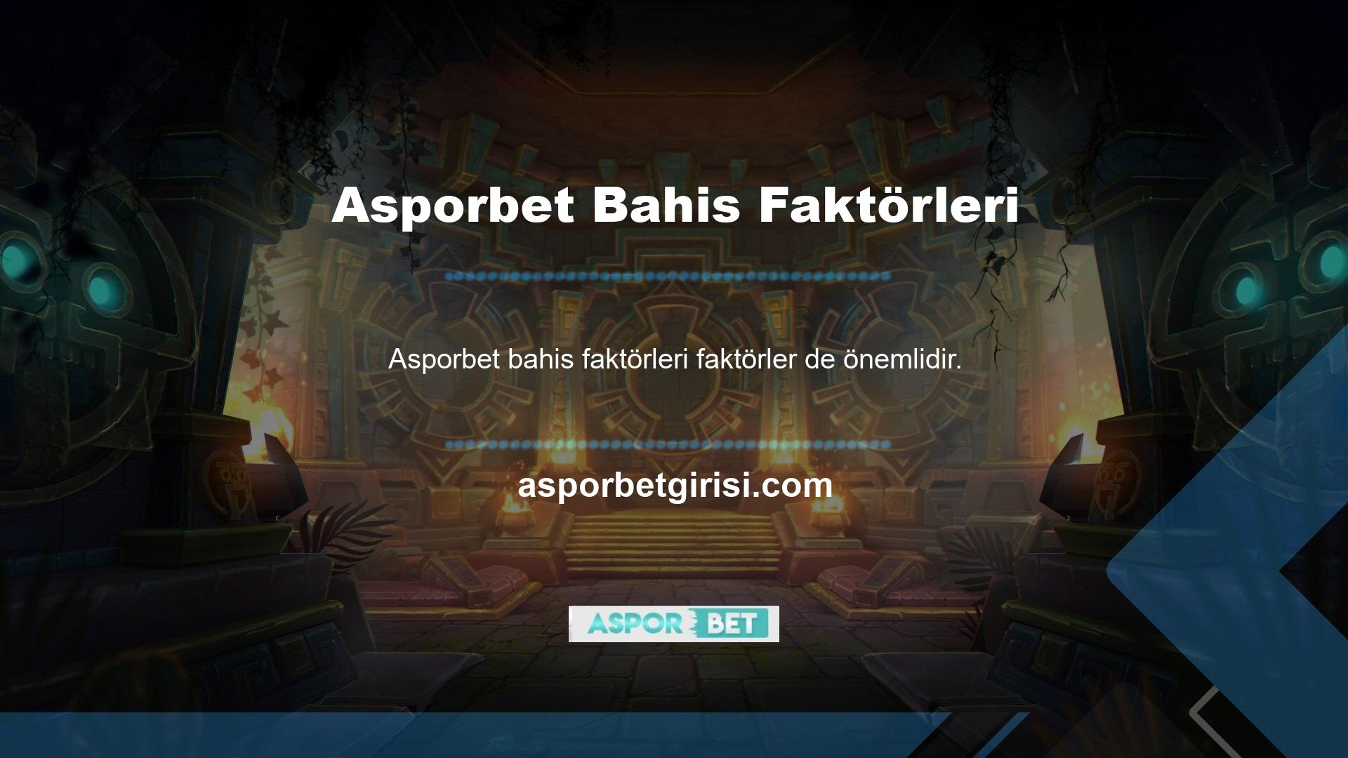 Tüm bahis oyunları Asporbet bulabilirsiniz