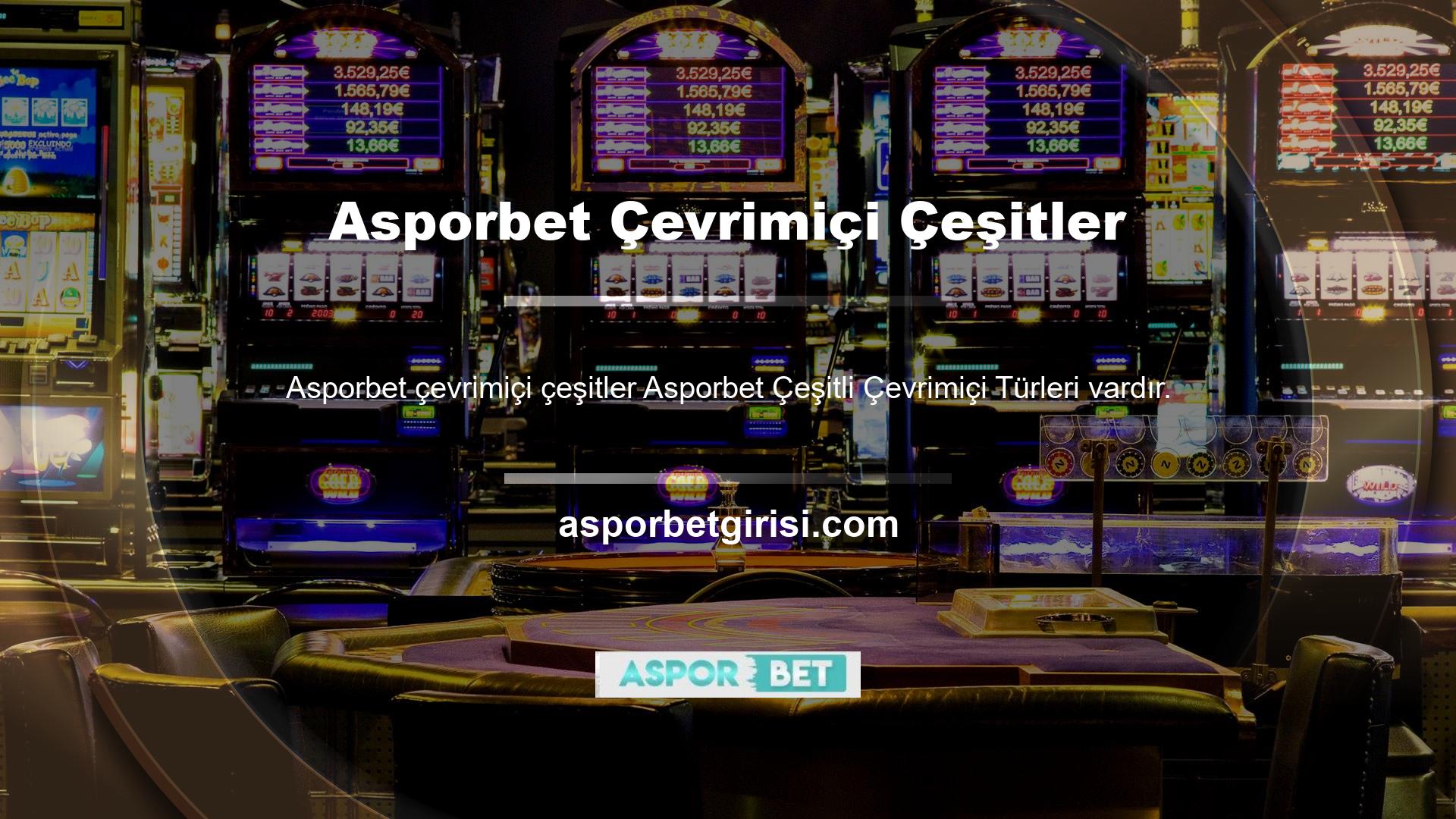 Asporbet çeşitli çevrimiçi bahis türlerini oynamanıza izin verir