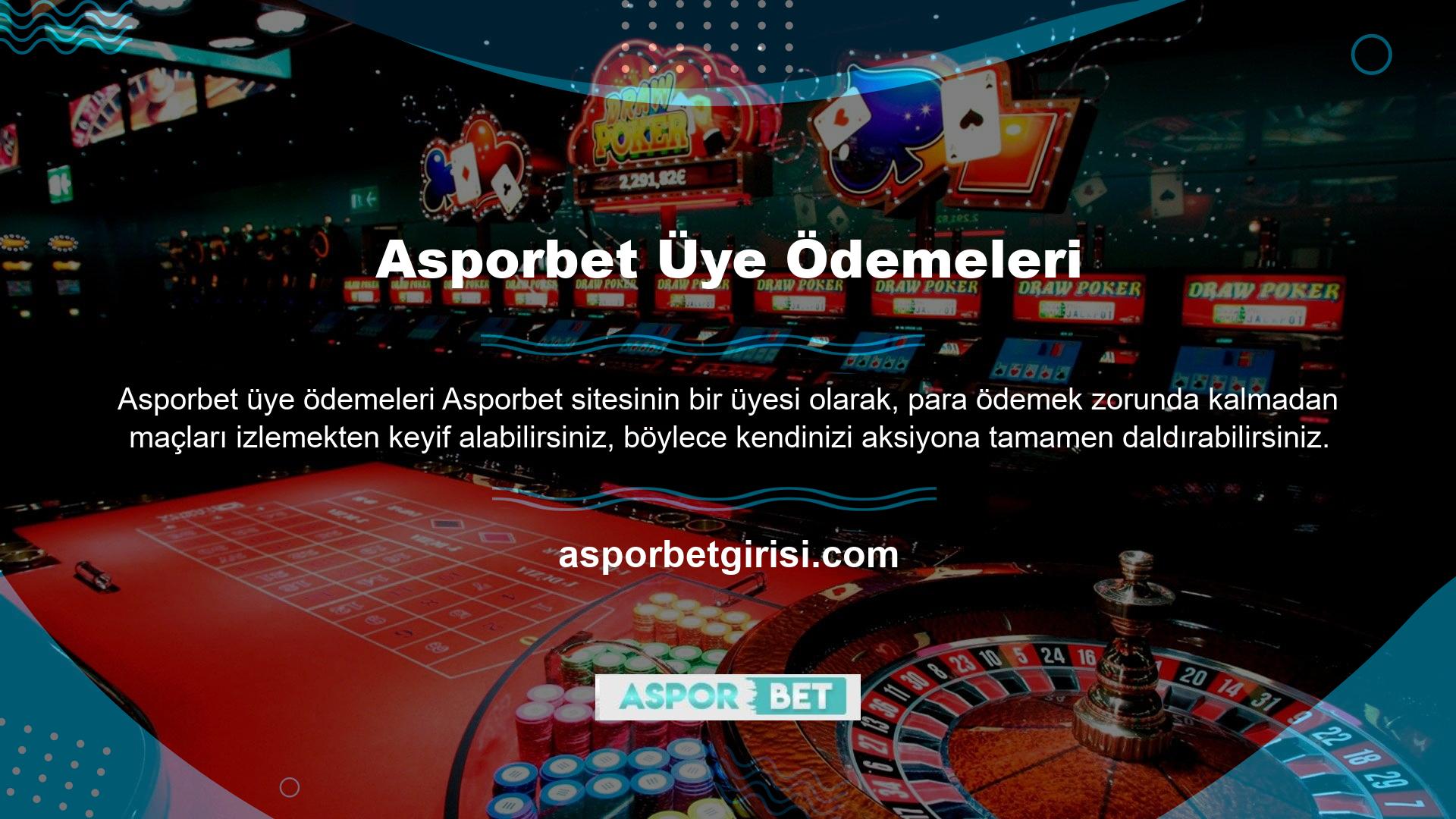 Asporbet bahis mevduat ve para çekme işlemleri çevrimiçi casino sitesi lisanslı bir casino sitesidir, ancak Türkiye'de faaliyet göstermesine izin verilmez